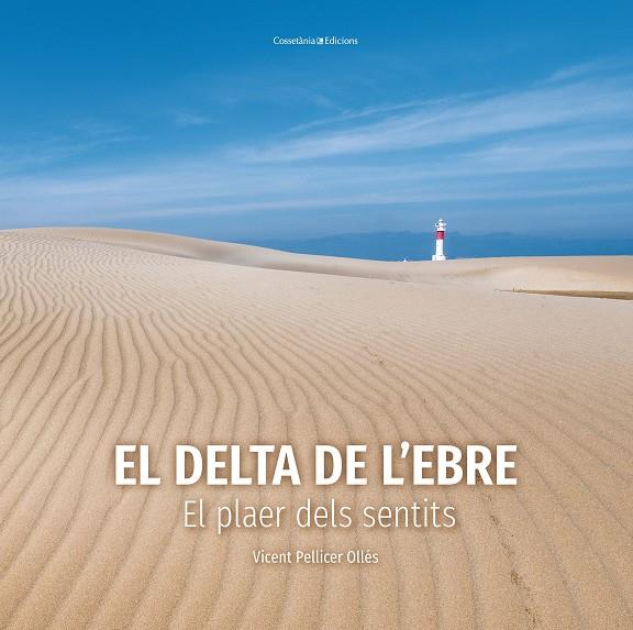 EL DELTA DE L'EBRE | 9788490349953 | PELLICER OLLÉS, VICENT | Llibreria Ombra | Llibreria online de Rubí, Barcelona | Comprar llibres en català i castellà online