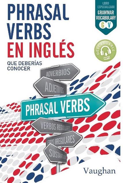 PHRASAL VERBS EN INGLÉS QUE DEBERÍAS CONOCER | 9788416667321 | NOWICKY, JULIA/O'CONNOR, SIOBHAN | Llibreria Ombra | Llibreria online de Rubí, Barcelona | Comprar llibres en català i castellà online