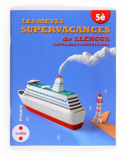 C-5EP.SUPERVACANCES DE LLENGUA CATALANA I CASTELLANA | 9788466132527 | EQUIP EDITORIAL CRUÏLLA, | Llibreria Ombra | Llibreria online de Rubí, Barcelona | Comprar llibres en català i castellà online