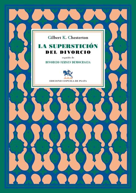 LA SUPERSTICIÓN DEL DIVORCIO - DIVORCIO VERSUS DEMOCRACIA | 9788415177920 | GILBERT KEITH CHESTERTON | Llibreria Ombra | Llibreria online de Rubí, Barcelona | Comprar llibres en català i castellà online