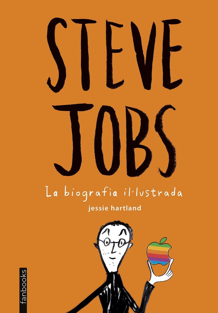 STEVE JOBS. LA BIOGRAFIA IL·LUSTRADA | 9788416297399 | JESSIE HARTLAND | Llibreria Ombra | Llibreria online de Rubí, Barcelona | Comprar llibres en català i castellà online