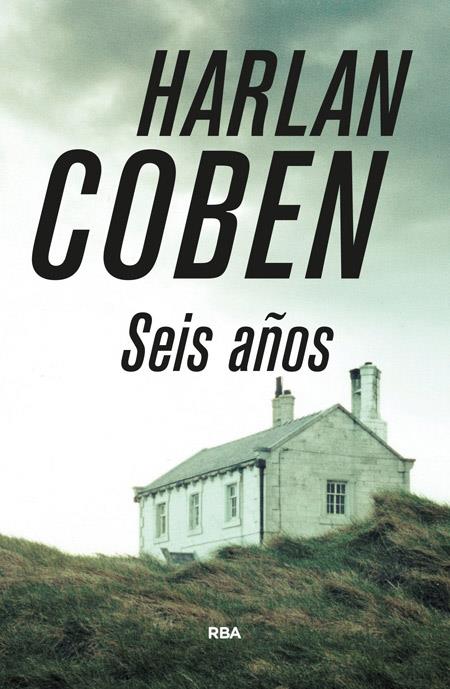 SEIS AÑOS | 9788490565223 | COBEN , HARLAN | Llibreria Ombra | Llibreria online de Rubí, Barcelona | Comprar llibres en català i castellà online