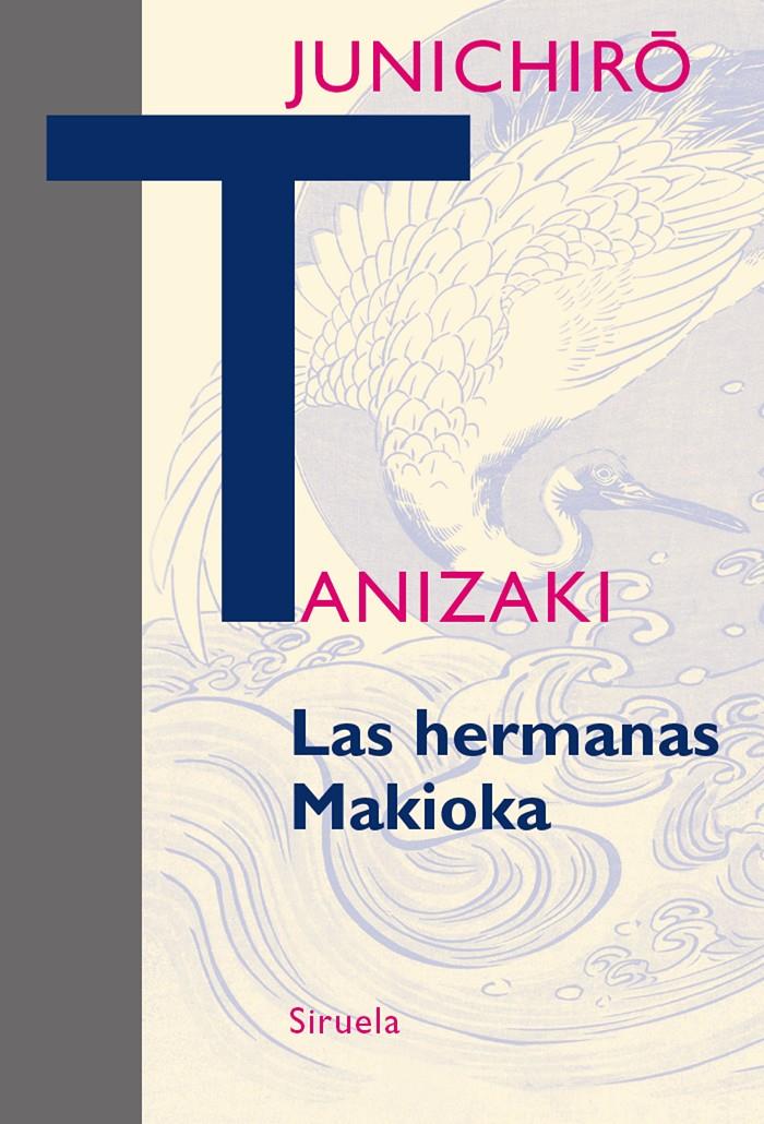 LAS HERMANAS MAKIOKA | 9788416638710 | TANIZAKI, JUNICHIRÔ | Llibreria Ombra | Llibreria online de Rubí, Barcelona | Comprar llibres en català i castellà online