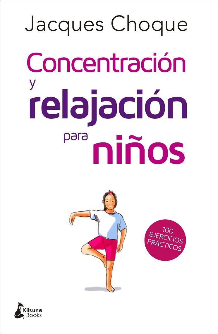 CONCENTRACIÓN Y RELAJACIÓN PARA NIÑOS | 9788416788217 | CHOQUE, JACQUES | Llibreria Ombra | Llibreria online de Rubí, Barcelona | Comprar llibres en català i castellà online