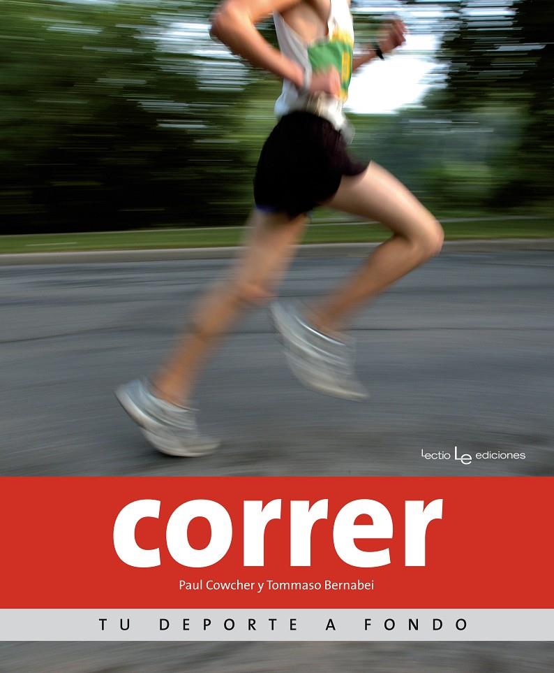 CORRER | 9788415088639 | COWCHER, PAUL Y BERNABEI, TOMMASO | Llibreria Ombra | Llibreria online de Rubí, Barcelona | Comprar llibres en català i castellà online