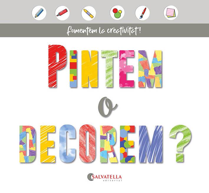 PINTEM O DECOREM? | 9788418427169 | SALVATELLA PAÑELLA, JOAN | Llibreria Ombra | Llibreria online de Rubí, Barcelona | Comprar llibres en català i castellà online