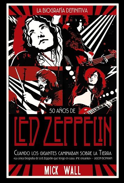 LED ZEPPELIN: CUANDO LOS GIGANTES CAMINABAN SOBRE LA TIERRA | 9788491816843 | WALL, MICK | Llibreria Ombra | Llibreria online de Rubí, Barcelona | Comprar llibres en català i castellà online