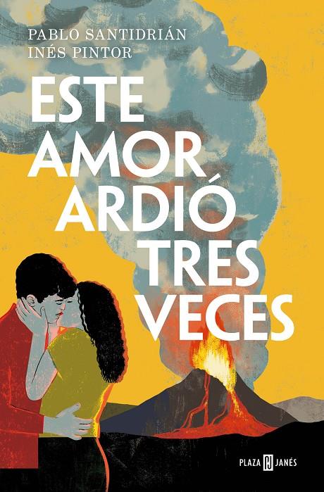 ESTE AMOR ARDIÓ TRES VECES | 9788401032387 | SANTIDRIÁN, PABLO/PINTOR, INÉS | Llibreria Ombra | Llibreria online de Rubí, Barcelona | Comprar llibres en català i castellà online