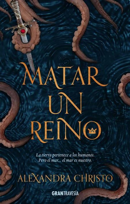 MATAR A UN REINO | 9788494799754 | ALEXANDRA CHRISTO | Llibreria Ombra | Llibreria online de Rubí, Barcelona | Comprar llibres en català i castellà online