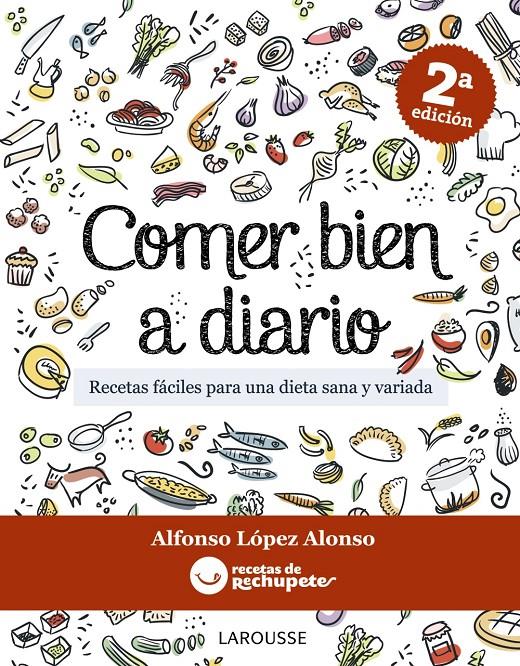 COMER BIEN A DIARIO RECETAS FACILES PARA UNA DIETA SANA Y VARIADA | 9788415785095 | ALFONSO LOPEZ ALONSO | Llibreria Ombra | Llibreria online de Rubí, Barcelona | Comprar llibres en català i castellà online