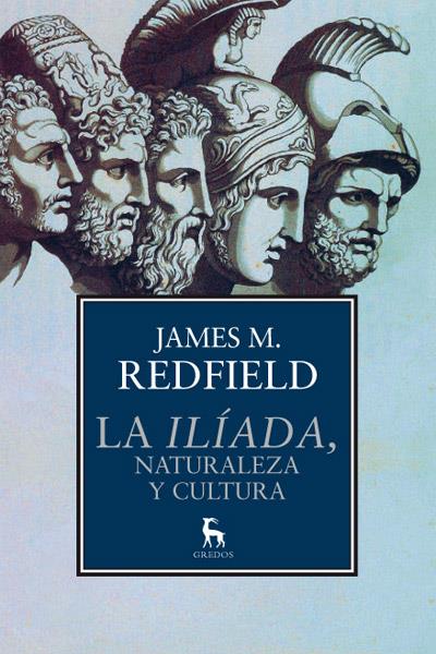 LA ILIADA NATURALEZA Y CULTURA | 9788424936631 | JAMES M. REDFIELD | Llibreria Ombra | Llibreria online de Rubí, Barcelona | Comprar llibres en català i castellà online