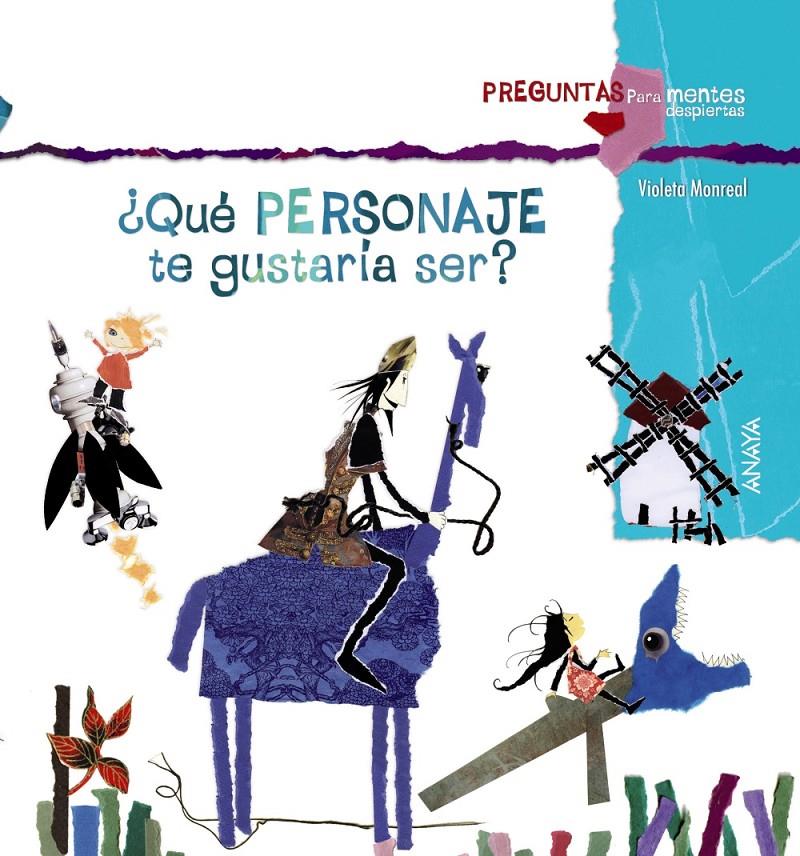 ¿QUÉ PERSONAJE TE GUSTARÍA SER? | 9788467840353 | VIOLETA MONREAL | Llibreria Ombra | Llibreria online de Rubí, Barcelona | Comprar llibres en català i castellà online