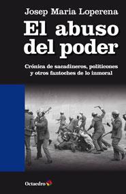 EL ABUSO DEL PODER | 9788499213927 | LOPERENA, JOSEP MARIA | Llibreria Ombra | Llibreria online de Rubí, Barcelona | Comprar llibres en català i castellà online