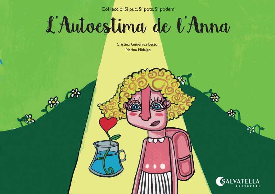 L'AUTOESTIMA DE L'ANNA | 9788484129219 | GUTIÉRREZ LESTÓN, CRISTINA | Llibreria Ombra | Llibreria online de Rubí, Barcelona | Comprar llibres en català i castellà online