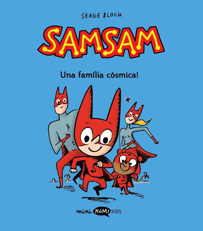 SAMSAM 1. ¡UNA FAMILIA CÒSMICA! | 9788419183453 | BLOCH, SERGE | Llibreria Ombra | Llibreria online de Rubí, Barcelona | Comprar llibres en català i castellà online