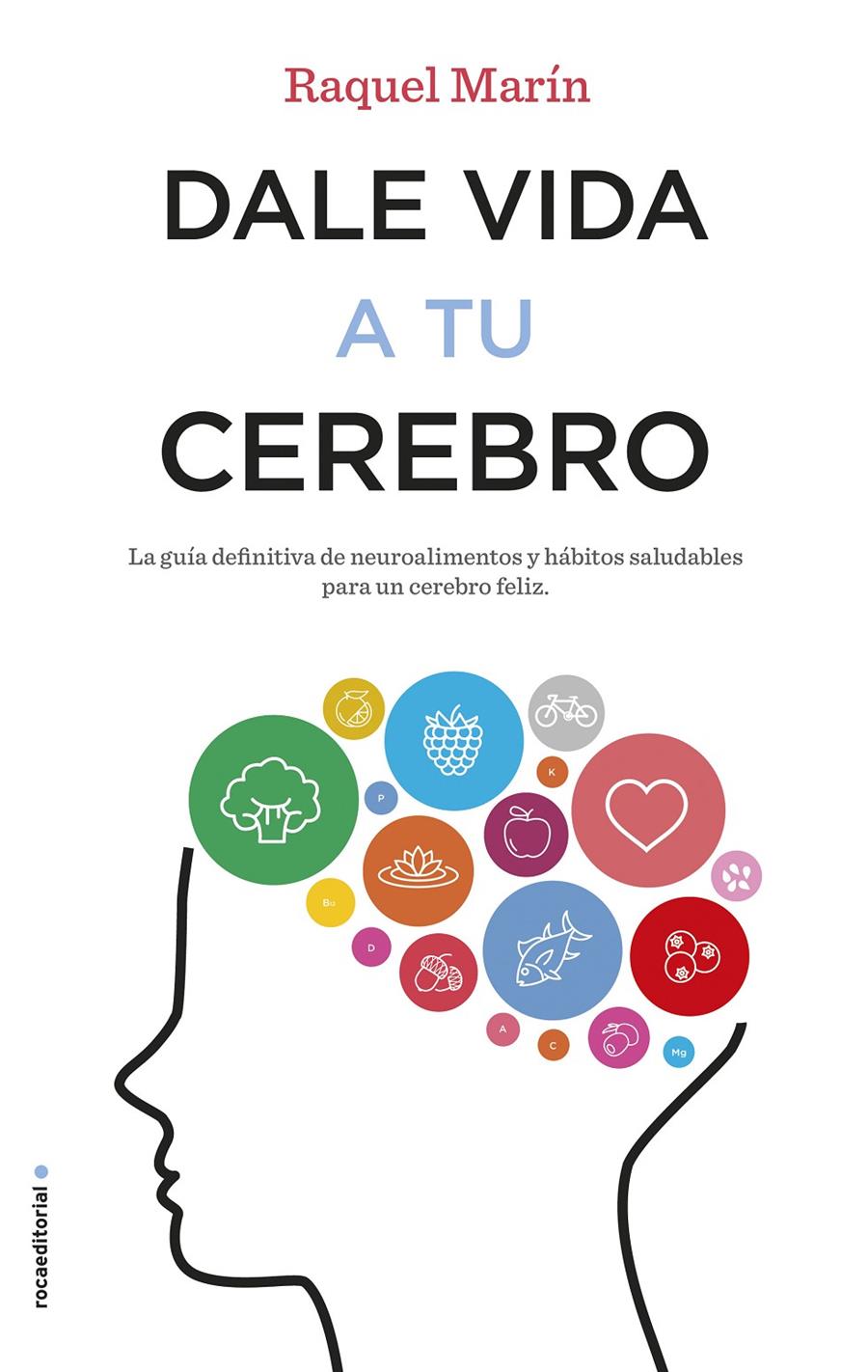 DALE VIDA A TU CEREBRO | 9788417092023 | MARÍN, RAQUEL | Llibreria Ombra | Llibreria online de Rubí, Barcelona | Comprar llibres en català i castellà online