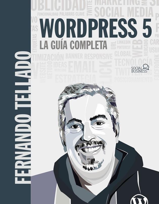 WORDPRESS 5. LA GUÍA COMPLETA | 9788441540606 | TELLADO, FERNANDO | Llibreria Ombra | Llibreria online de Rubí, Barcelona | Comprar llibres en català i castellà online