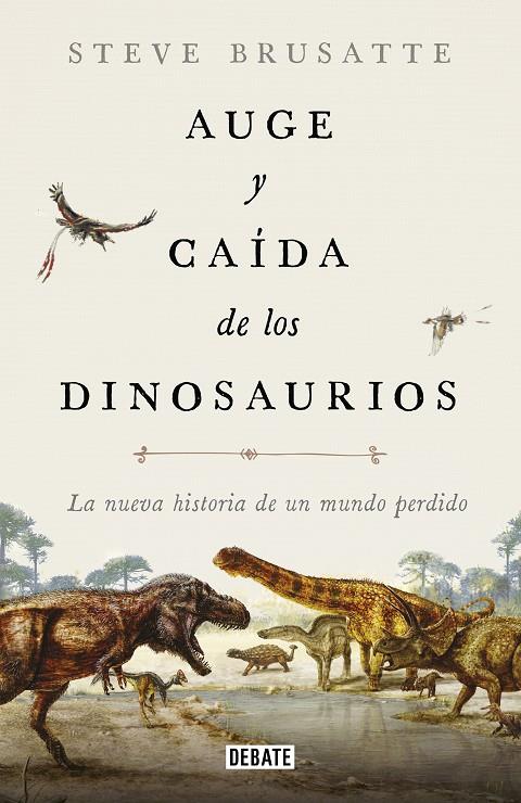 AUGE Y CAÍDA DE LOS DINOSAURIOS | 9788417636135 | BRUSATTE, STEVE | Llibreria Ombra | Llibreria online de Rubí, Barcelona | Comprar llibres en català i castellà online