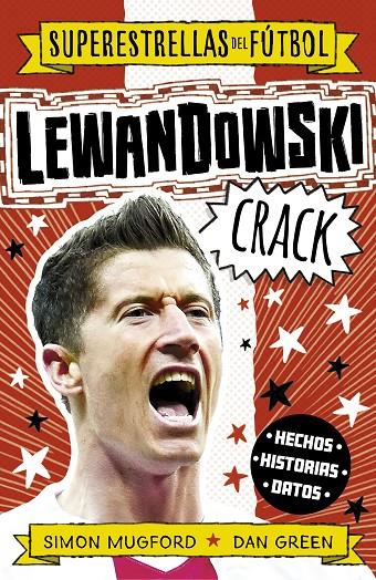 LEWANDOWSKI CRACK (SUPERESTRELLAS DEL FÚTBOL) | 9788419449320 | MUGFORD, SIMON/GREEN, DAN | Llibreria Ombra | Llibreria online de Rubí, Barcelona | Comprar llibres en català i castellà online