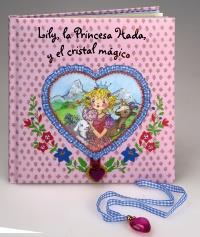 LILY LA PRINCESA HADA Y EL CRISTAL MÁGICO | 9788421687826 | FINSTERBUSCH, MONIKA | Llibreria Ombra | Llibreria online de Rubí, Barcelona | Comprar llibres en català i castellà online