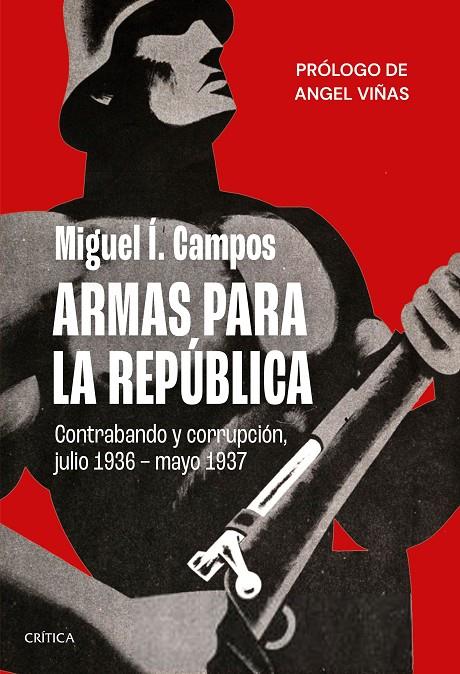 ARMAS PARA LA REPÚBLICA | 9788491993766 | Í. CAMPOS, MIGUEL | Llibreria Ombra | Llibreria online de Rubí, Barcelona | Comprar llibres en català i castellà online