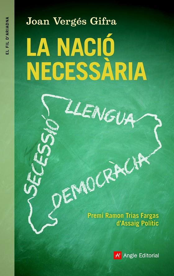 LA NACIÓ NECESSÀRIA LLENGUA SECESSIO DEMOCRACIA | 9788415695622 | JOAN VERGES GIFRA | Llibreria Ombra | Llibreria online de Rubí, Barcelona | Comprar llibres en català i castellà online