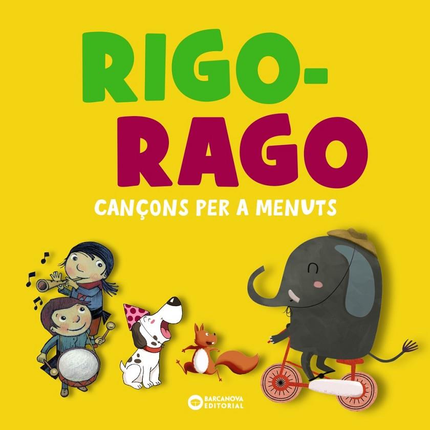 RIGO-RAGO. CANÇONS PER A MENUTS | 9788448959821 | EDITORIAL BARCANOVA | Llibreria Ombra | Llibreria online de Rubí, Barcelona | Comprar llibres en català i castellà online