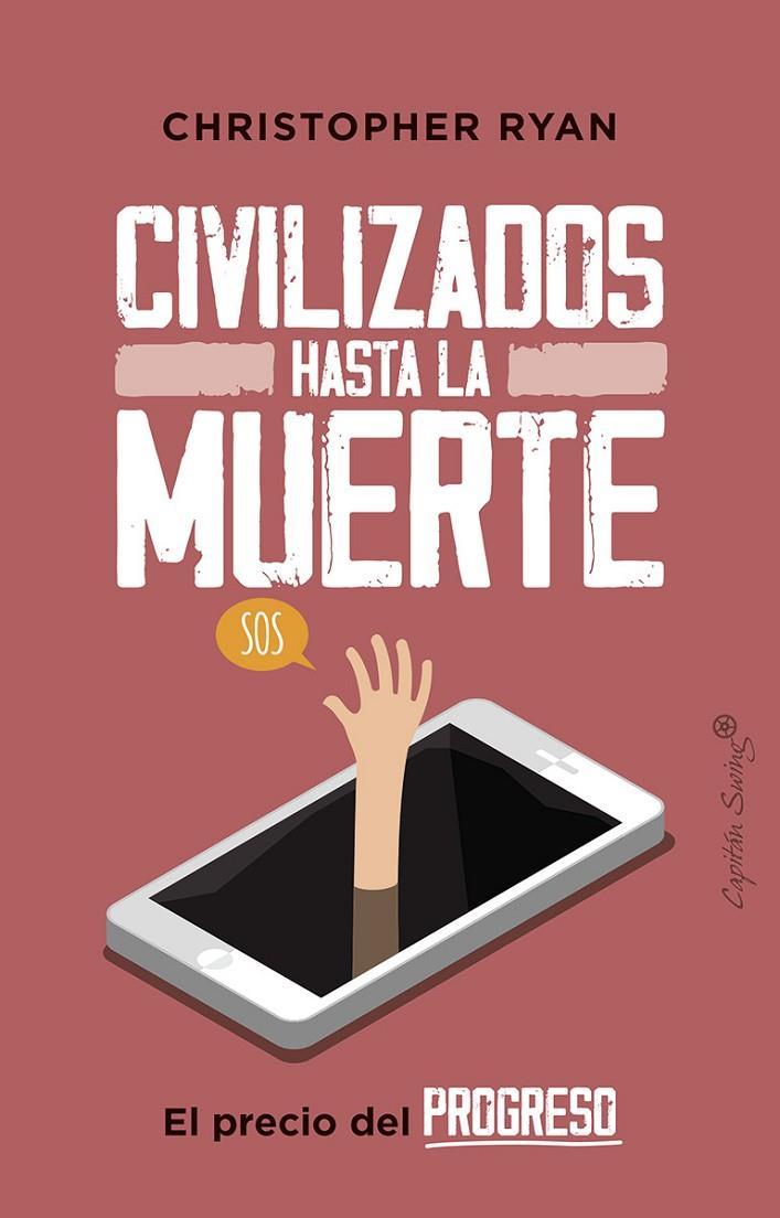 CIVILIZADOS HASTA LA MUERTE | 9788412064483 | RYAN, CHRISTOPHER | Llibreria Ombra | Llibreria online de Rubí, Barcelona | Comprar llibres en català i castellà online