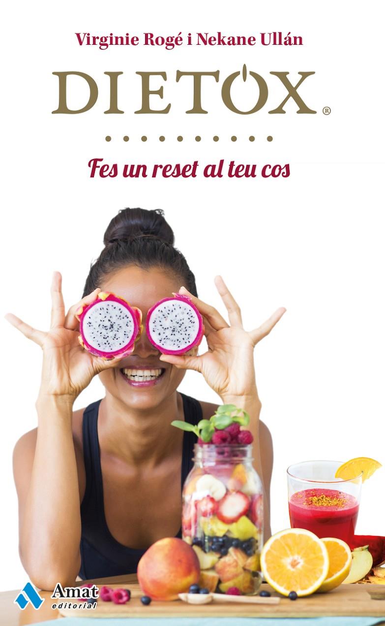 DIETOX CATALÀ | 9788497358453 | ROGÉ ROCHE, VIRGINIE/ULLÁN ECEIZA, NEKANE | Llibreria Ombra | Llibreria online de Rubí, Barcelona | Comprar llibres en català i castellà online