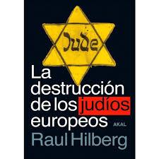 LA DESTRUCCIÓN DE LOS JUDÍOS EUROPEOS | 9788446048749 | HILBERG, RAUL | Llibreria Ombra | Llibreria online de Rubí, Barcelona | Comprar llibres en català i castellà online