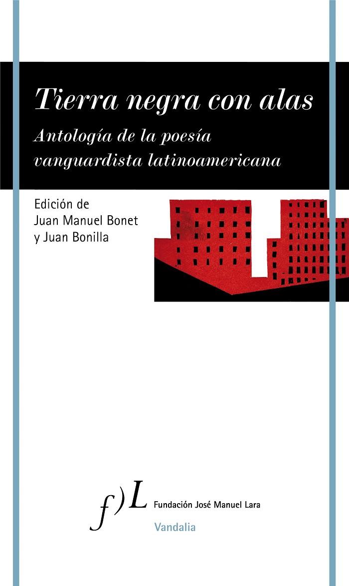 TIERRA NEGRA CON ALAS POESIA VANGUARDIASTA LATINOAMERICANA | 9788417453381 | BONET, JUAN MANUEL/BONILLA, JUAN | Llibreria Ombra | Llibreria online de Rubí, Barcelona | Comprar llibres en català i castellà online