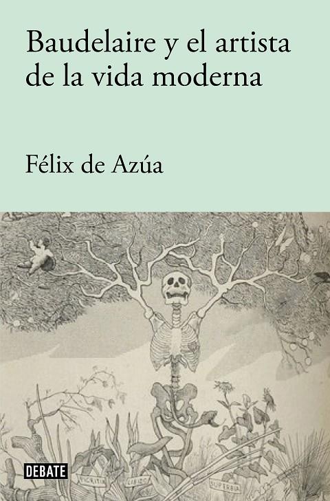 BAUDELAIRE Y EL ARTISTA DE LA VIDA MODERNA | 9788418056840 | DE AZÚA, FÉLIX | Llibreria Ombra | Llibreria online de Rubí, Barcelona | Comprar llibres en català i castellà online