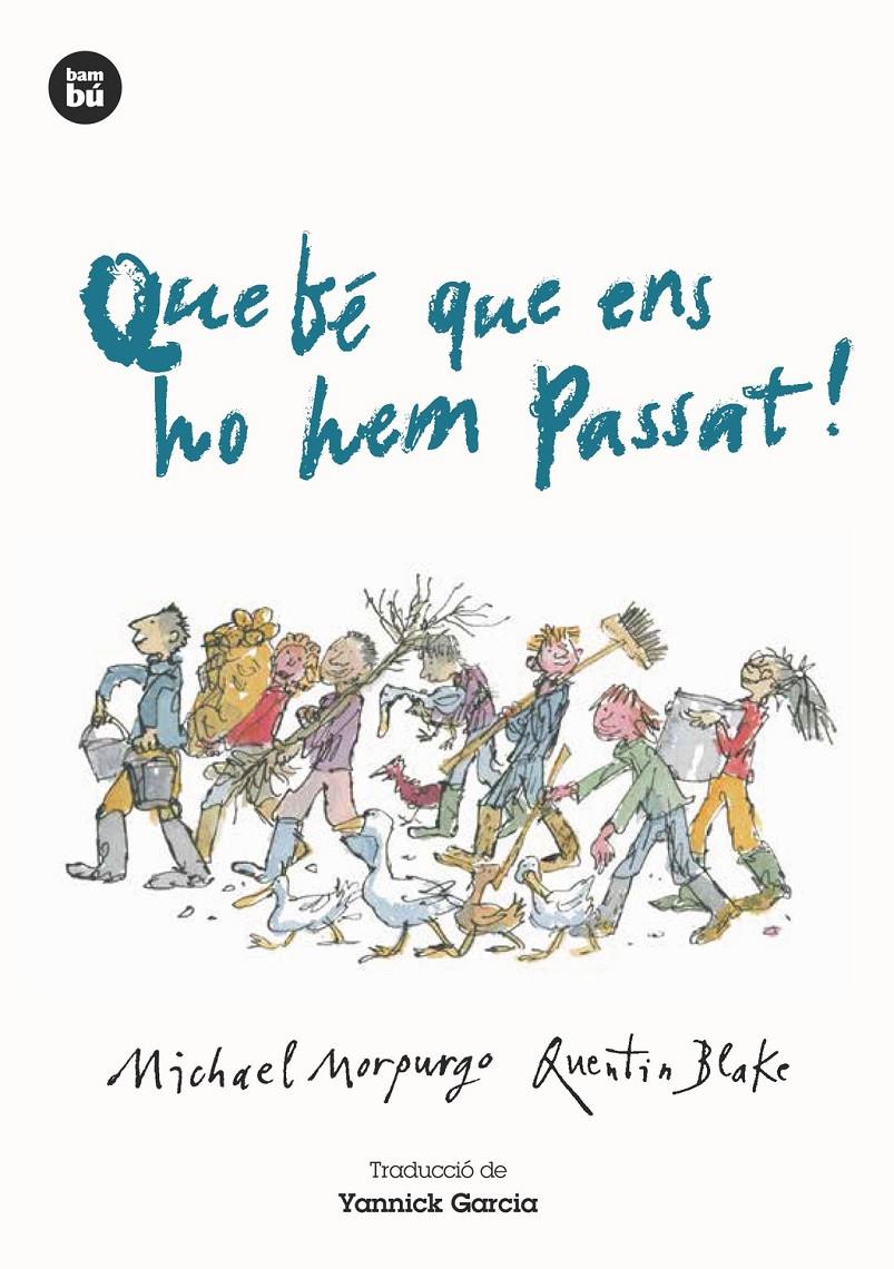 QUE BÉ QUE ENS HO HEM PASSAT! | 9788483434987 | MORPURGO, MICHAEL | Llibreria Ombra | Llibreria online de Rubí, Barcelona | Comprar llibres en català i castellà online