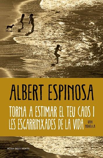 TORNA A ESTIMAR EL TEU CAOS I LES ESGARRINXADES DE LA VIDA | 9788419259684 | ESPINOSA, ALBERT | Llibreria Ombra | Llibreria online de Rubí, Barcelona | Comprar llibres en català i castellà online