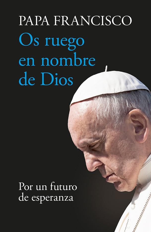 OS RUEGO EN NOMBRE DE DIOS | 9788427147362 | PAPA FRANCISCO | Llibreria Ombra | Llibreria online de Rubí, Barcelona | Comprar llibres en català i castellà online