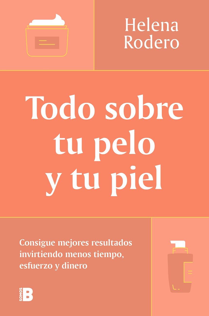 TODO SOBRE TU PELO Y TU PIEL | 9788466678988 | RODERO, HELENA | Llibreria Ombra | Llibreria online de Rubí, Barcelona | Comprar llibres en català i castellà online