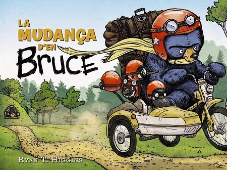 LA MUDANÇA D'EN BRUCE | 9788448951795 | HIGGINS, RYAN T. | Llibreria Ombra | Llibreria online de Rubí, Barcelona | Comprar llibres en català i castellà online