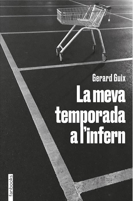 LA MEVA TEMPORADA A L'INFERN | 9788418327674 | GUIX, GERARD | Llibreria Ombra | Llibreria online de Rubí, Barcelona | Comprar llibres en català i castellà online