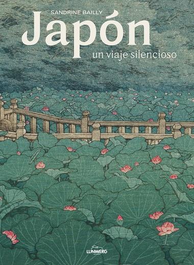 JAPÓN, UN VIAJE SILENCIOSO | 9788418260872 | BAILLY, SANDRINE | Llibreria Ombra | Llibreria online de Rubí, Barcelona | Comprar llibres en català i castellà online