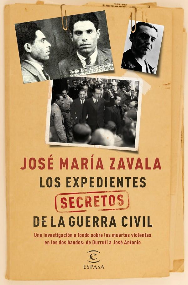 LOS EXPEDIENTES SECRETOS DE LA GUERRA CIVIL | 9788467047523 | JOSÉ MARÍA ZAVALA | Llibreria Ombra | Llibreria online de Rubí, Barcelona | Comprar llibres en català i castellà online