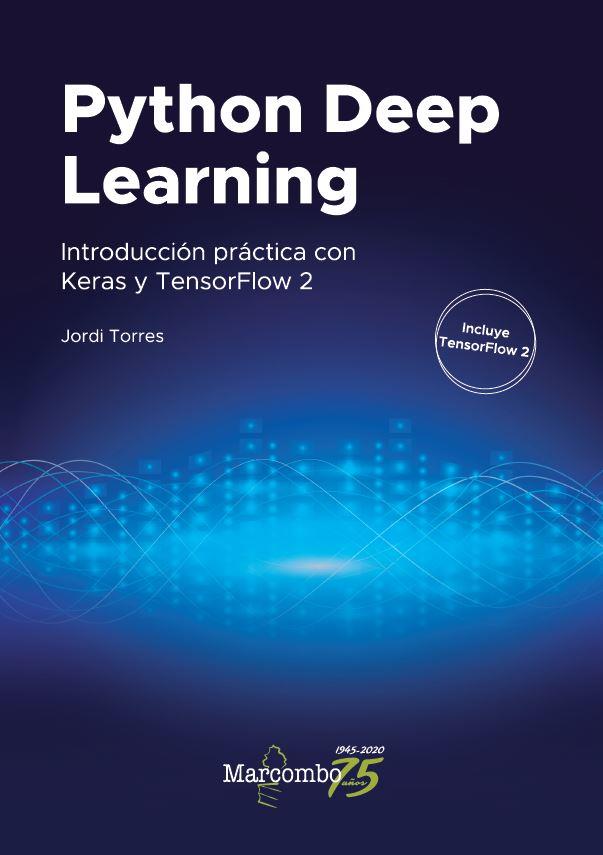 PYTHON DEEP LEARNING | 9788426728289 | TORRES, JORDI | Llibreria Ombra | Llibreria online de Rubí, Barcelona | Comprar llibres en català i castellà online