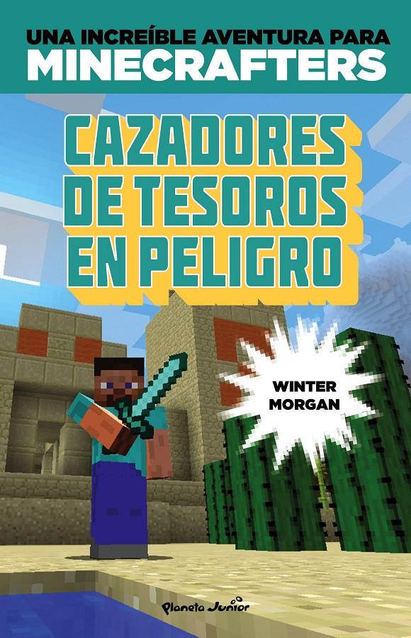 MINECRAFT. CAZADORES DE TESOROS EN PELIGRO | 9788408152507 | WINTER MORGAN | Llibreria Ombra | Llibreria online de Rubí, Barcelona | Comprar llibres en català i castellà online