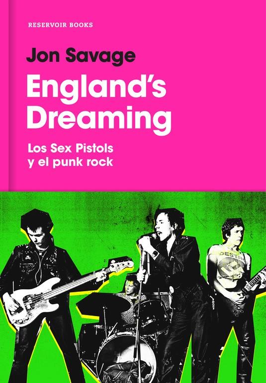 ENGLAND'S DREAMING | 9788416709656 | SAVAGE, JON | Llibreria Ombra | Llibreria online de Rubí, Barcelona | Comprar llibres en català i castellà online