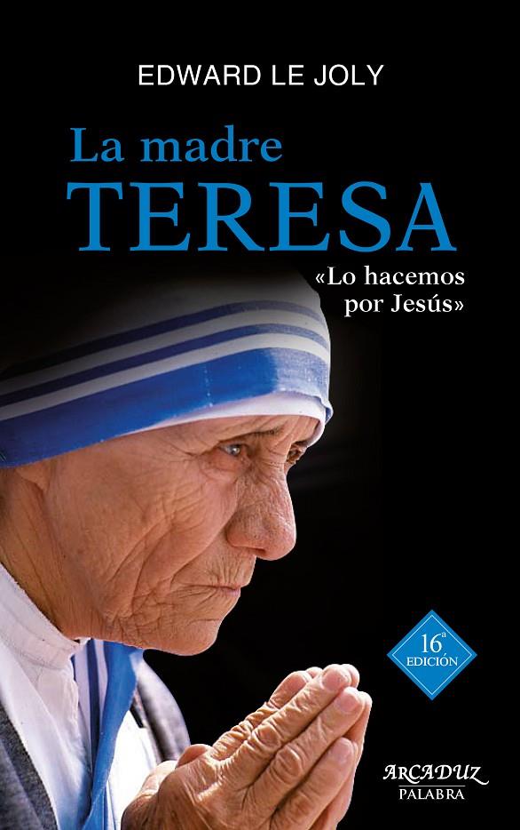 LA MADRE TERESA | 9788490611241 | LE JOLY, EDWARD | Llibreria Ombra | Llibreria online de Rubí, Barcelona | Comprar llibres en català i castellà online