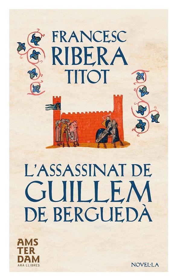 L'ASSASSINAT DE GUILLEM DE BERGUEDÀ | 9788415645634 | RIBERA I TONEU, FRANCESC | Llibreria Ombra | Llibreria online de Rubí, Barcelona | Comprar llibres en català i castellà online