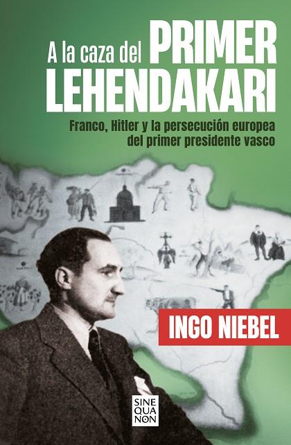 A LA CAZA DEL PRIMER LEHENDAKARI | 9788466670739 | NIEBEL, INGO | Llibreria Ombra | Llibreria online de Rubí, Barcelona | Comprar llibres en català i castellà online