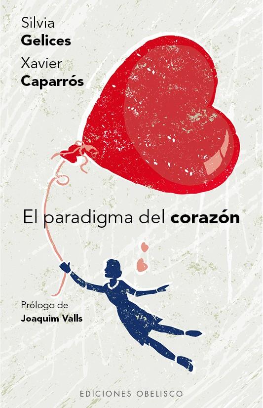 EL PARADIGMA DEL CORAZÓN | 9788491110170 | GELICES NIETO, SILVIA / CAPARROS OBIOLS, XAVIER | Llibreria Ombra | Llibreria online de Rubí, Barcelona | Comprar llibres en català i castellà online