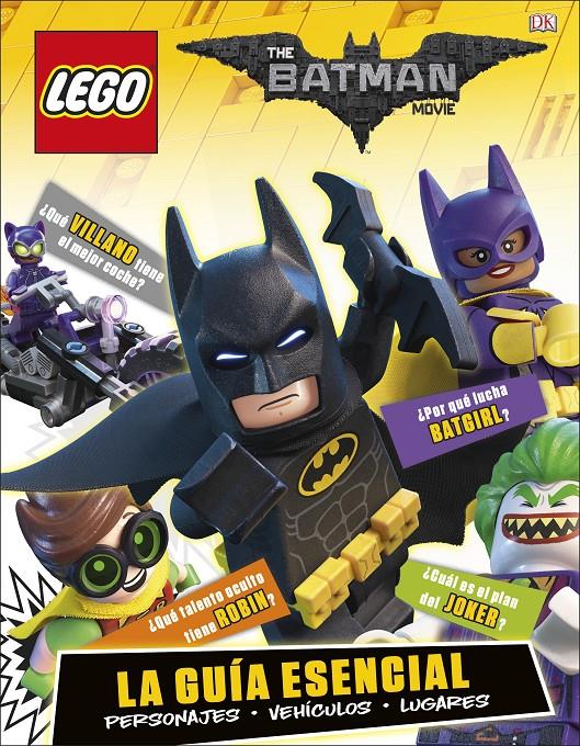 LEGO BATMAN LA PELÍCULA. LA GUÍA ESENCIAL | 9780241303344 | /VARIOS AUTORES | Llibreria Ombra | Llibreria online de Rubí, Barcelona | Comprar llibres en català i castellà online