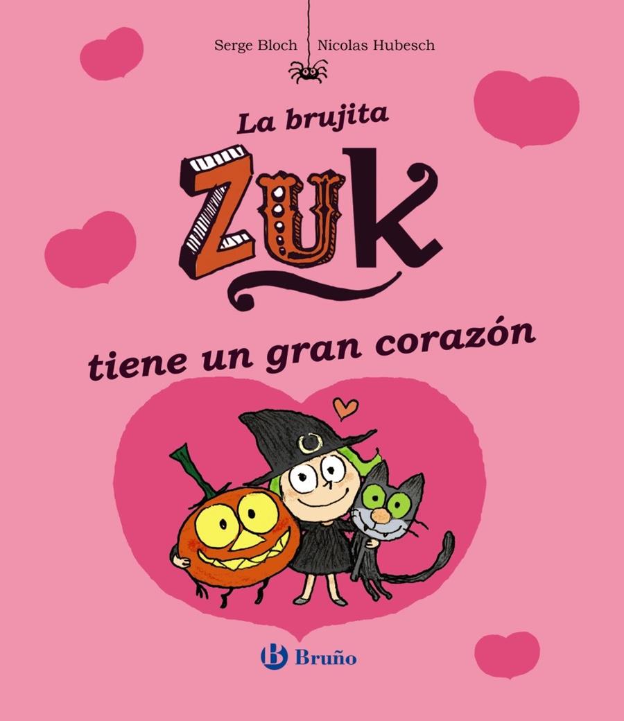 LA BRUJITA ZUK TIENE UN GRAN CORAZÓN | 9788469601044 | SERGE BLOCH - NICOLAS HUBESCH | Llibreria Ombra | Llibreria online de Rubí, Barcelona | Comprar llibres en català i castellà online