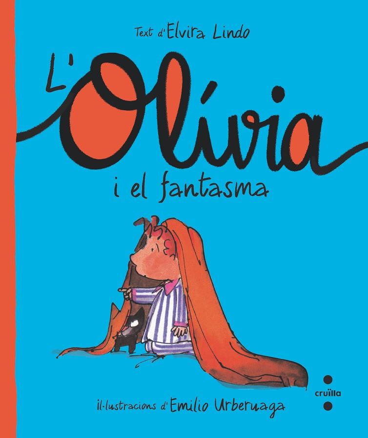 C-OLI.2 L'OLÍVIA I EL FANTASMA | 9788466150217 | LINDO, ELVIRA | Llibreria Ombra | Llibreria online de Rubí, Barcelona | Comprar llibres en català i castellà online